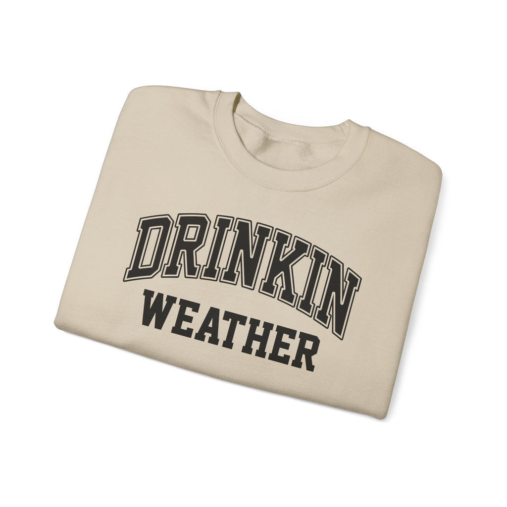 Cozy Drinkin' Weather Sweatshirt, Perfect for Fall Gatherings, Gift for Friends, Cozy Outfits, Relaxing Days, Autumn Style