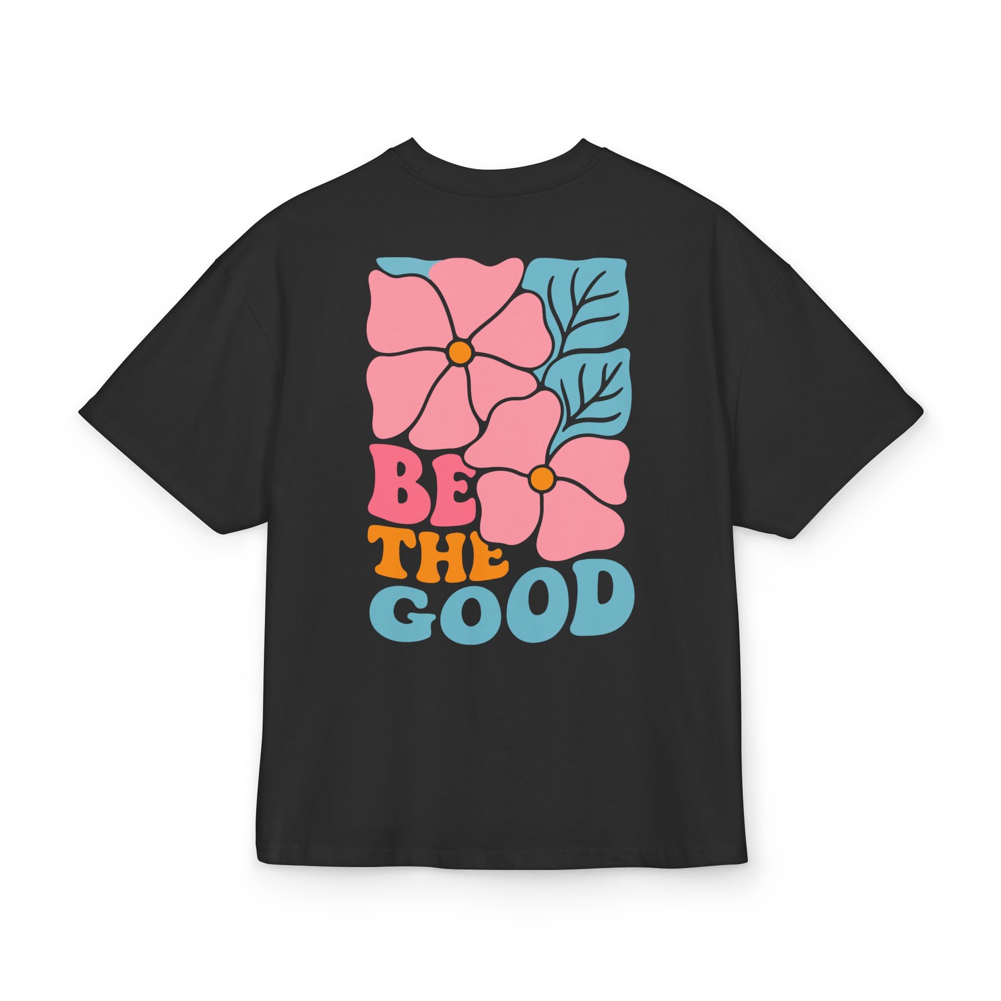 OVERSIZED BOX SHIRT STATEMENT – BE THE GOOD | UNISEX T-SHIRT MIT PRINT