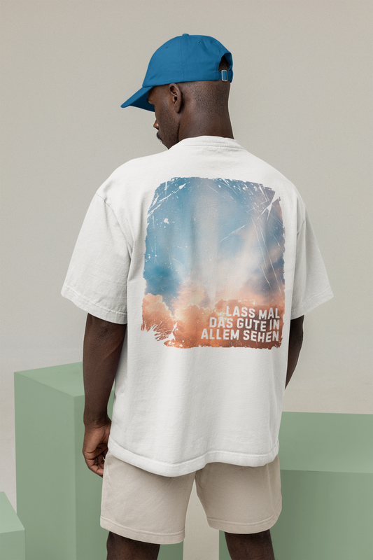 „LASS MAL DAS GUTE IN ALLEM SEHEN“ Unisex Oversized T-Shirt mit Back-Print | Baumwolle Statement Shirt | seianders.de
